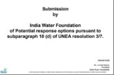 INDIA WATER FOUNDATION OF POTENTIAL RESPONSE OPTIONS PURSUANT TO SUBPARAGRAPH 10 (D) OF UNEA RESOLUTION 3/7