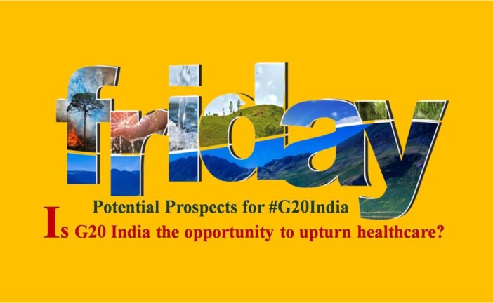 Is G20 India the opportunity to upturn healthcare?