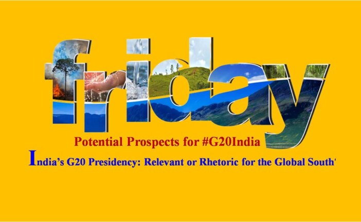 India’s G20 Presidency: Relevant or Rhetoric for the Global South?
