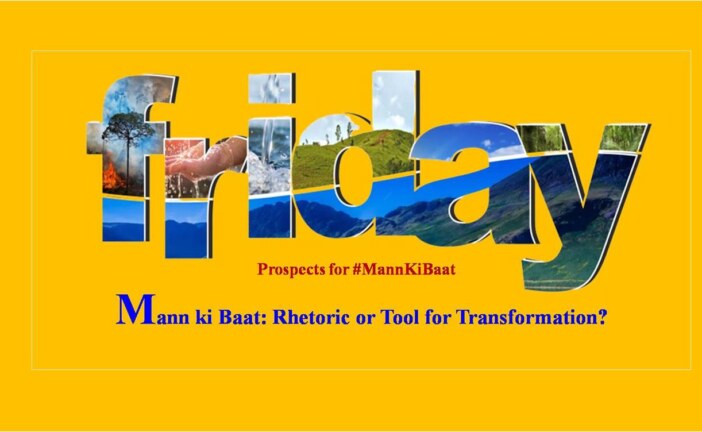 Mann ki Baat: Rhetoric or Tool for Transformation?