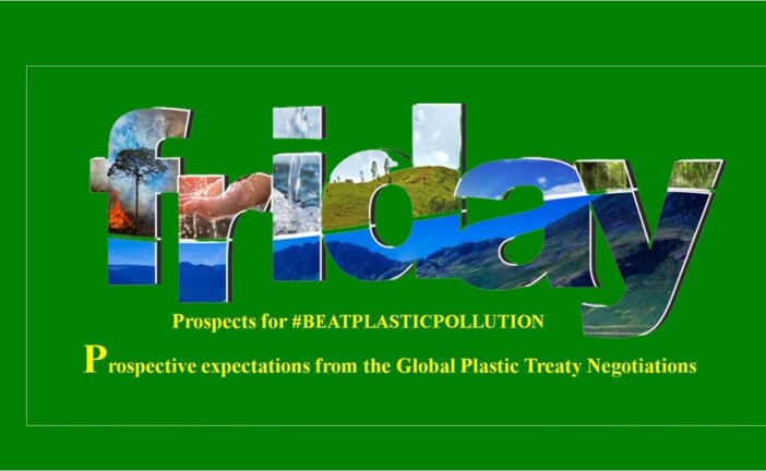 Prospective expectations from the Global Plastic Treaty Negotiations