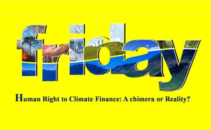 Human Right to Climate Finance: A chimera or Reality?