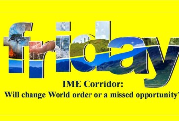 IME Corridor: Will change World order or a missed opportunity?