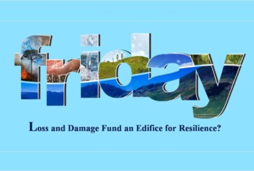 Loss and Damage Fund an Edifice for Resilience?