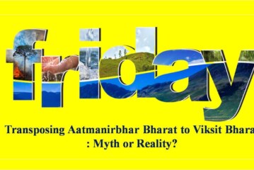 Transposing Aatmanirbhar Bharat to Viksit Bharat : Myth or Reality?
